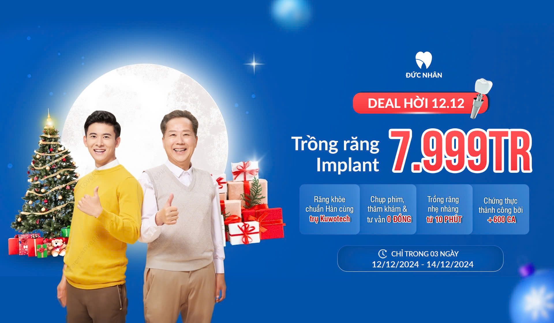 Trồng răng Implant Kuwotech chuẩn Hàn chỉ từ 7 triệu 999 tại Nha khoa Đức Nhân, duy nhất 12/12/2024 - 14/12/2024